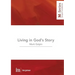 Living in God's Story: Understanding the Bible's Grand Narrative