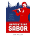 Improvising Sabor: Cuban Dance Music in New York