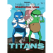 Medicine Titans: A Month of Science Comics: Exploring Medicines (Graphic Medicine)