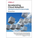Accelerating Cloud Adoption: Optimizing the Enterprise for Speed and Agility