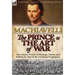 The Prince & The Art of War: Two Classic Works of Strategy, Tactics and Politics by One of the Foremost Proponents