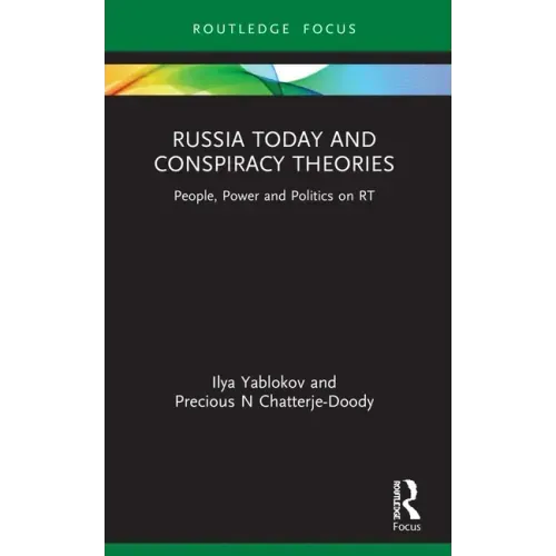 Russia Today and Conspiracy Theories: People, Power and Politics on RT