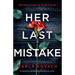 Her Last Mistake: An absolutely unputdownable, addictive crime thriller