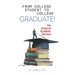 From College Student to College Graduate!: The Scoop on Academic Success