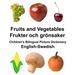 English-Swedish Fruits and Vegetables/Frukter och grönsaker Children's Bilingual Picture Dictionary