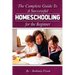 The Complete Guide to a Successful Homeschooling for the Beginner: The ultimate Homeschool Planning Guide for Homeschooling parents who wants to Know