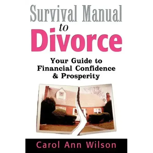 Survival Manual to Divorce: Your Guide to Financial Confidence & Prosperity