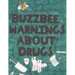Buzzbee Warnings about Drugs
