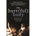 The hurt(ful) body: Performing and beholding pain, 1600-1800