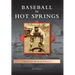 Baseball in Hot Springs