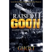 Raised as a Goon 3: Against All Odds