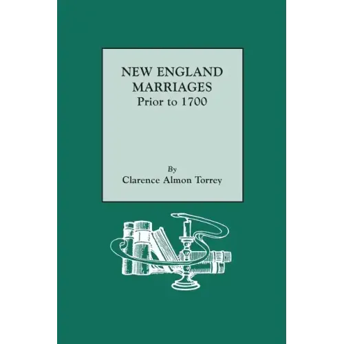 New England Marriages Prior to 1700