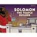 Solomon The Temple Builder