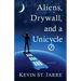 Aliens, Drywall, and a Unicycle