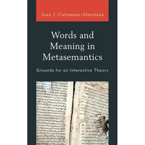 Words and Meaning in Metasemantics: Grounds for an Interactive Theory