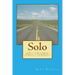 Solo: A Bicycle Trip Across America to Raise Money for Habitat for Humanity