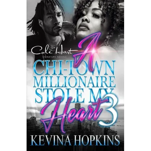 A Chi-Town Millionaire Stole My Heart 3: An Urban Romance: The Finale