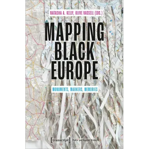 Mapping Black Europe: Monuments, Markers, Memories
