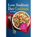 Low Sodium Diet Cookbook: Low Salt And Low Fat Recipes For A Heart-Healthy Lifestyle