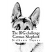 The BIG challenge German Shepherd: Coloring Book For Adults