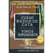 Curso Básico de Cata (Vinos Espumosos): Guía rápida para el Novato en la Cata de Vinos