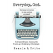 Everyday, God.: How Many Miracles is One Person Allowed?