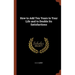 How to Add Ten Years to Your Life and to Double Its Satisfactions
