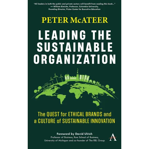 Leading the Sustainable Organization: The Quest for Ethical Brands and a Culture of Sustainable Innovation