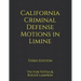 California Criminal Defense Motions in Limine