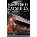 Haunted Catskills