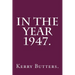 In the Year 1947.