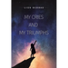 My Cries and My Triumphs