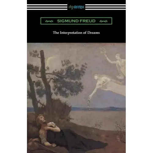 The Interpretation of Dreams (Translated by A. A. Brill)