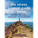 The Stress Survival Guide for Teens: CBT Skills to Worry Less, Develop Grit, and Live Your Best Life