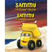 Sammy the Dump Truck / Sammy el Camión Volquete (English and Spanish Edition)