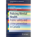 Policing Mental Health: Public Safety and Crime Prevention in Canada