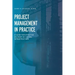 Project Management in Practice: A Guide for Effective Delivery of Capital Infrastructure