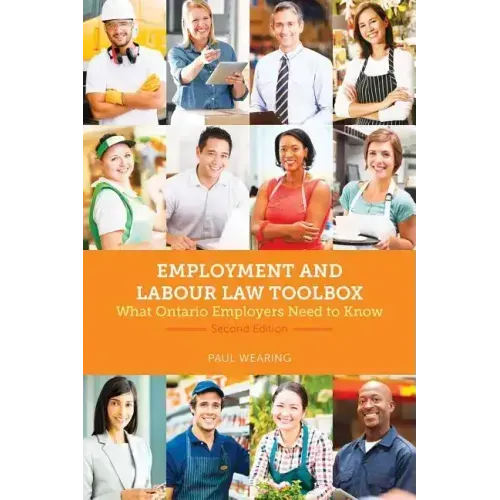 Employment and Labour Law Toolbox, 2/E: What Ontario Employers Need to Know