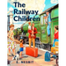 The Railway Children: A Story That has Captivated Generations of Readers