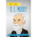 Tweetable D. L. Moody: Quips, Quotes & Other One-Liners