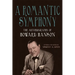 A Romantic Symphony: The Autobiography of Howard Hanson