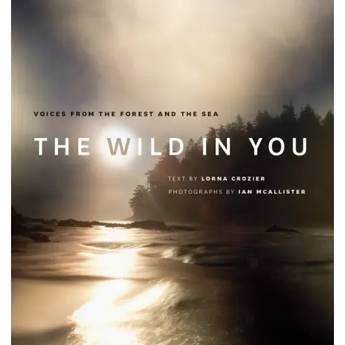 The Wild in You: Voices from the Forest and the Sea