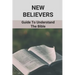 New Believers: Guide To Understand The Bible: Scripture Study