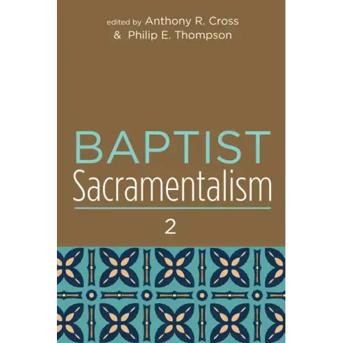 Baptist Sacramentalism 2