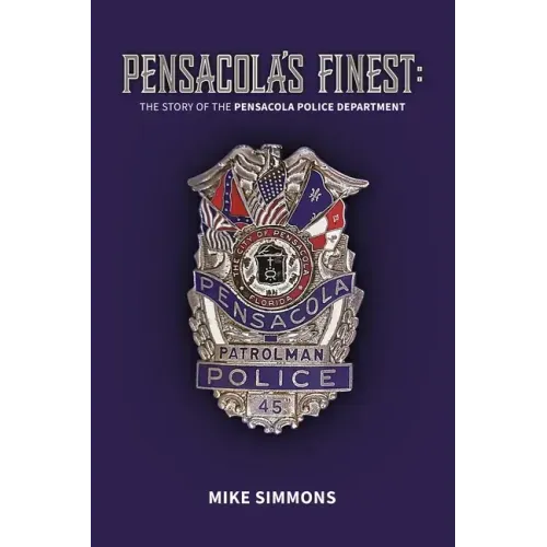 Pensacola's Finest: The Story of the Pensacola Police Department