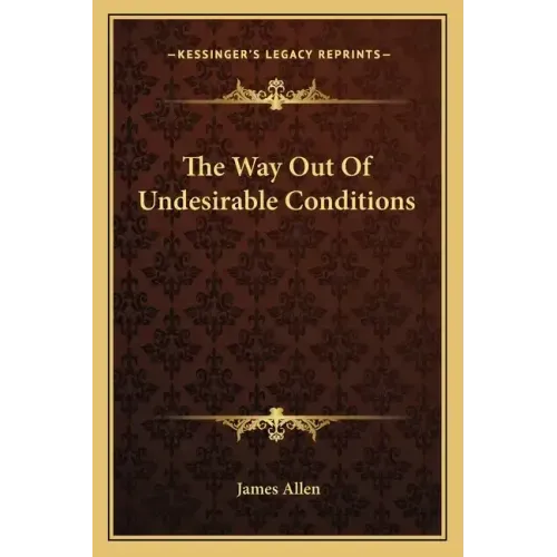 The Way Out of Undesirable Conditions