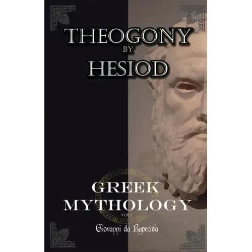 Greek Mythology: myths of ancient greece vol.1 The Theogony by Hesiod