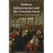 Railway Infrastructure and the Victorian Novel