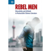 Rebel Men: Masculinity and Attitude in Postsocialist Chinese Literature