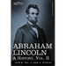 Abraham Lincoln: A History, Vol.II (in 10 Volumes)